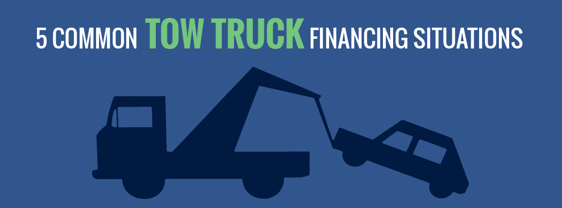 5 Common Tow Truck Financing Situations