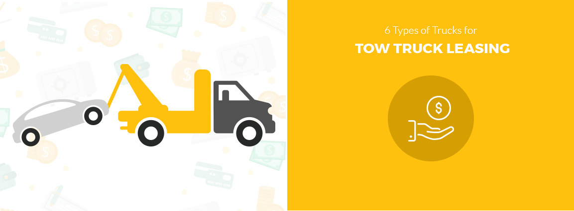 6 Types of Trucks for Tow Truck Leasing