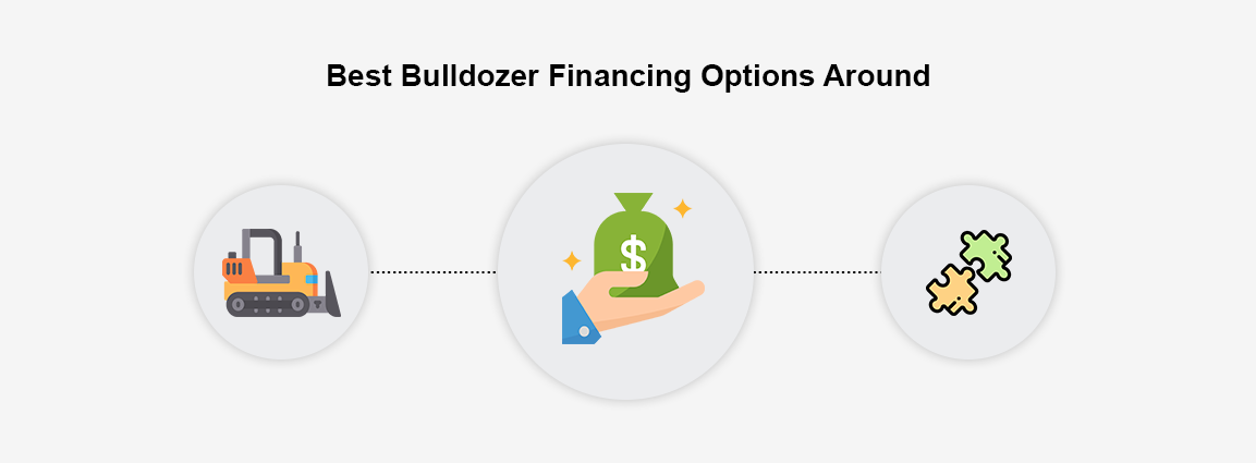 Best Bulldozer Financing Options Around