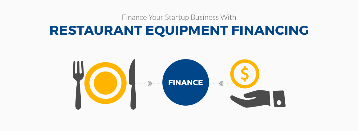 Startup Business: Restaurant Equipment Financing & Leasing