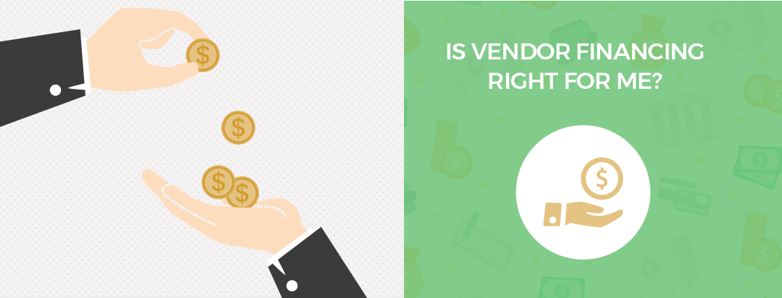 Is Vendor Financing Right for Me?