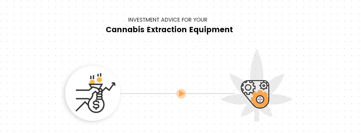 Investment Advice for Your Cannabis Extraction Equipment
