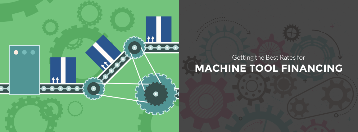 Getting the Best Rates for Machine Tool Financing