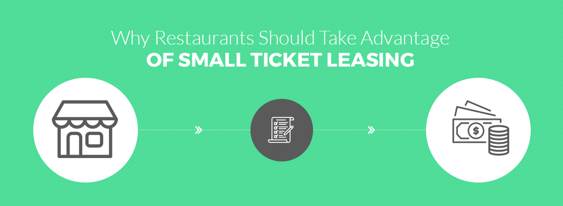 Why Restaurants Should Take Advantage of Small Ticket Leasing - approved