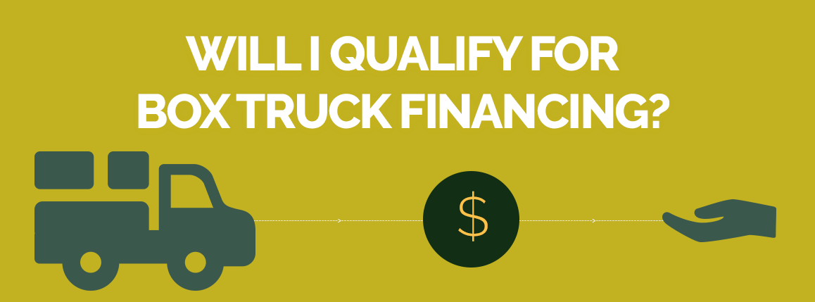 Will I Qualify for Box Truck Financing?