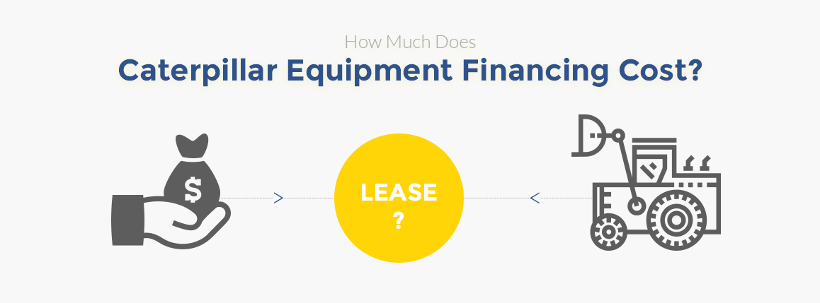 How Much Does Caterpillar Financing Cost?