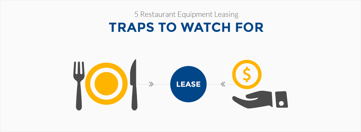 5 Restaurant Equipment Leasing Traps to Watch For