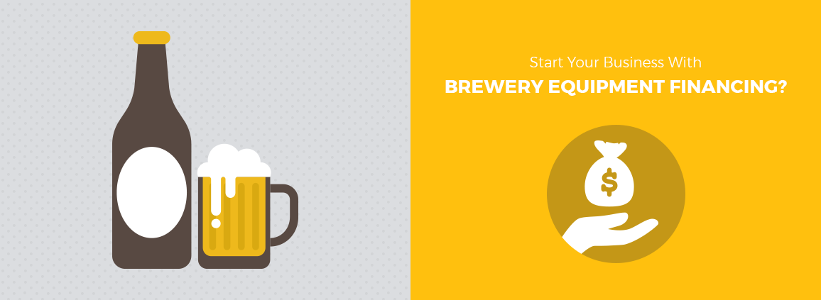 Start Your Business With Brewery Equipment Financing